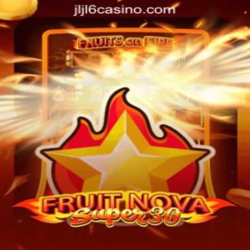 Exploring FruitrNovaSupe30: A Comprehensive Guide to This Exciting Game at JLJL6 Online Casino Philippines