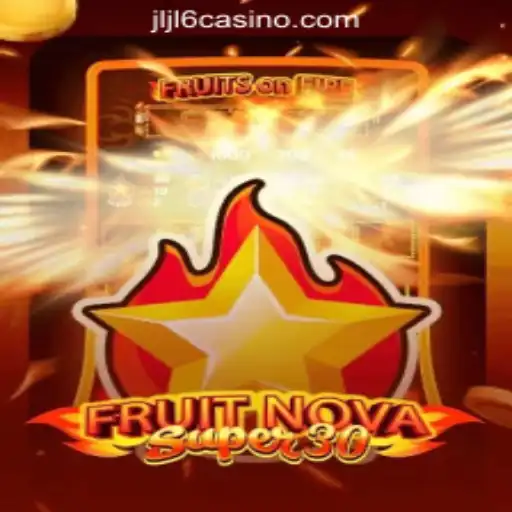 Exploring FruitrNovaSupe30: A Comprehensive Guide to This Exciting Game at JLJL6 Online Casino Philippines