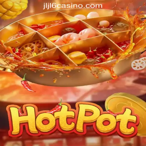 Exploring the Excitement of Hotpot at JLJL6 Online Casino Philippines