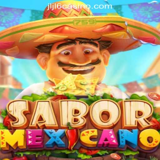 Exploring the Vibrant World of SaborMexicano: An Online Casino Game by JLJL6