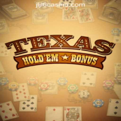 Exploring Texas Holdem Bonus at JLJL6 Online Casino Philippines